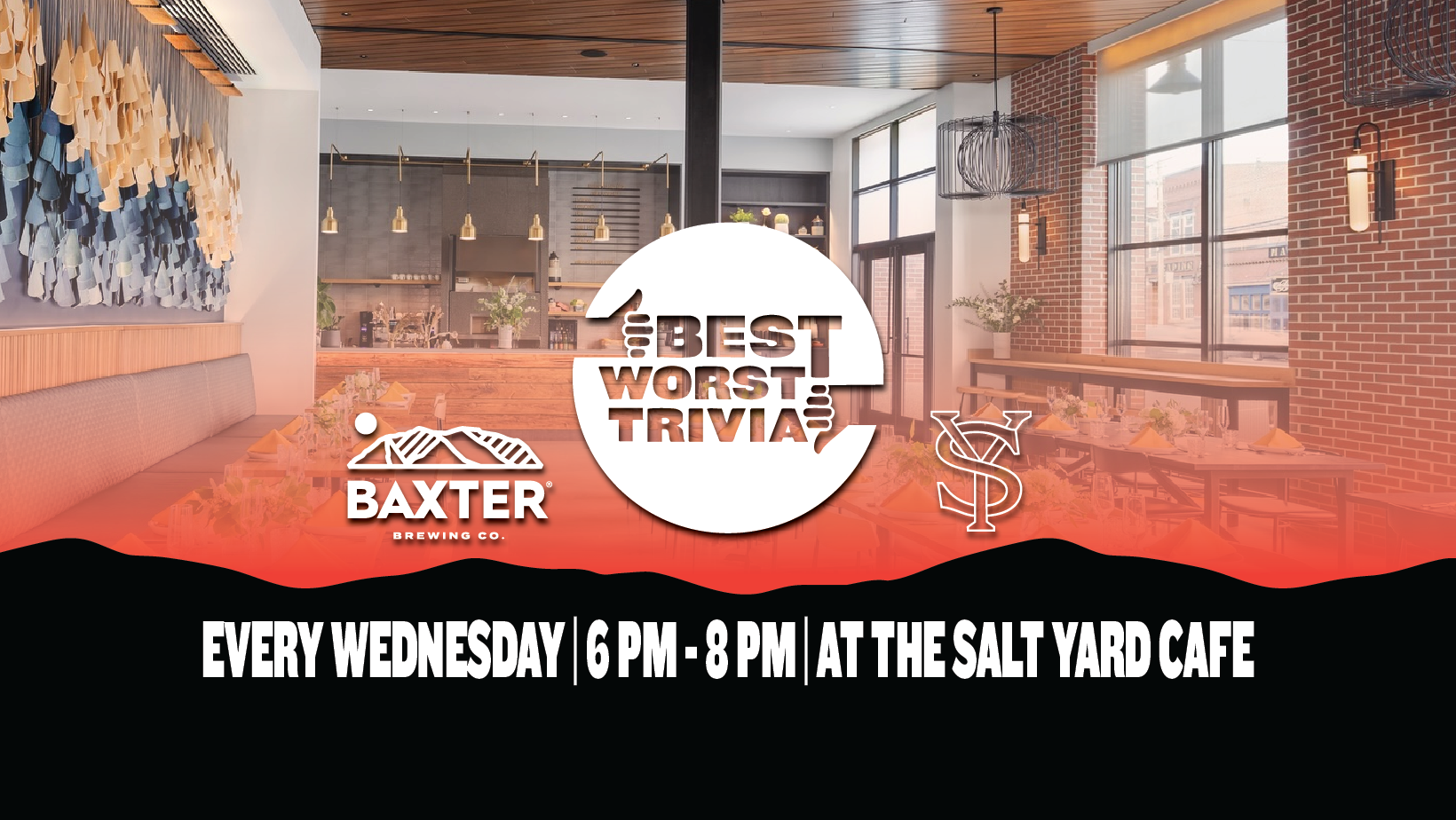 image promoting trvia at the Salt yard by best worst trivia sponsored by baxter brewing every wednesday