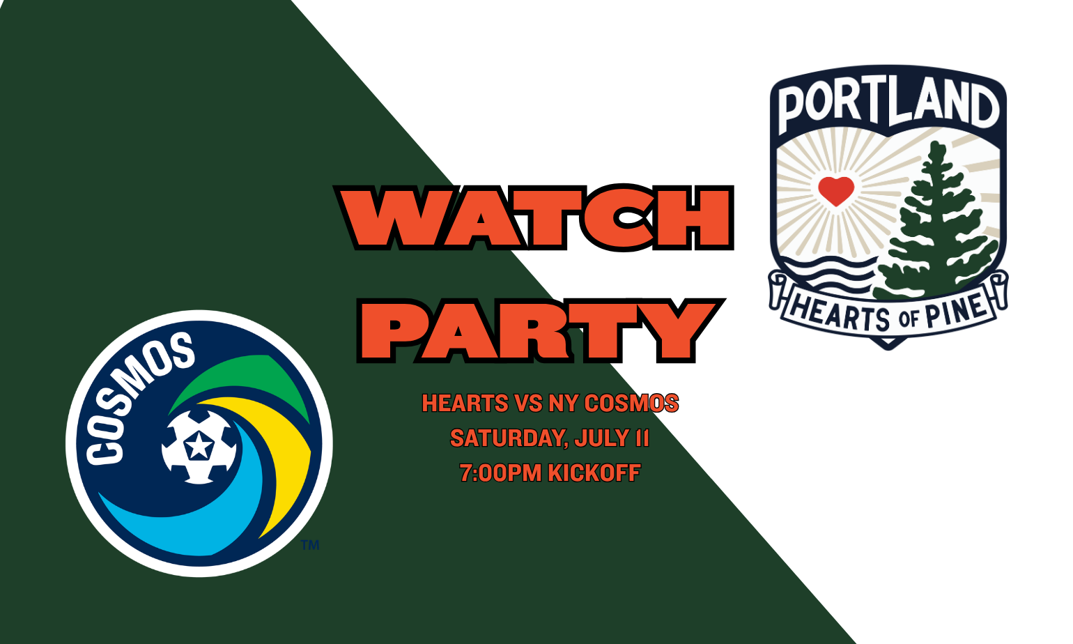 Image promoting hearts of pine watch party on saturday july 11th. kickoff 7:00pm