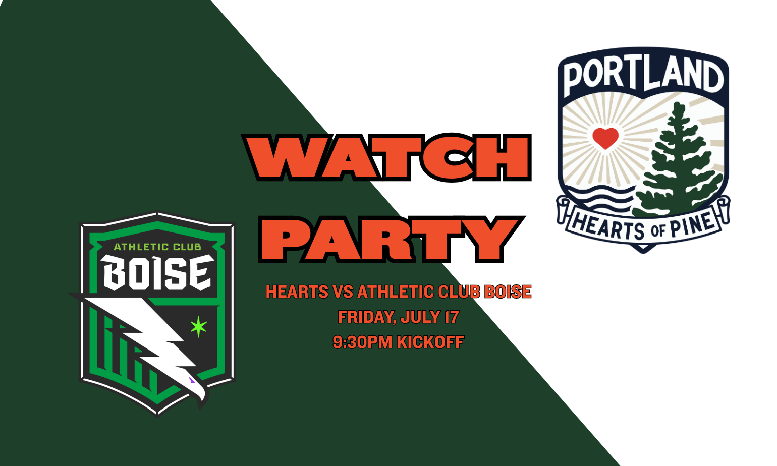 Image promoting hearts of pine watch party on friday, july 17th. kickoff 9:30 pm